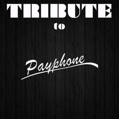 Payphone(Tribute To Maroon 5)