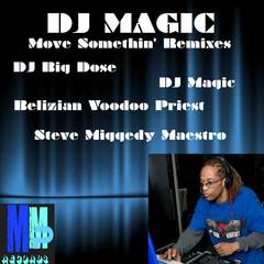 Move Somethin’(DJ Magic Original Mix)