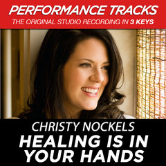 Healing Is In Your Hands(Medium Key Performance Track Without Background Vocals)