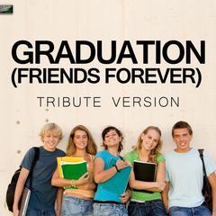 Graduation (Friends Forever)(Tribute Version)