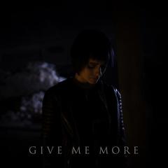 Give Me More