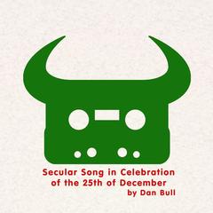 Secular Song in Celebration of the 25th of December