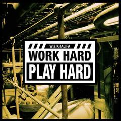 Work Hard， Play Hard