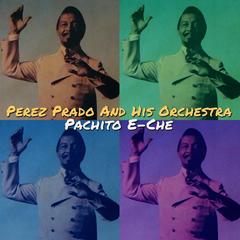 Pachito e-che