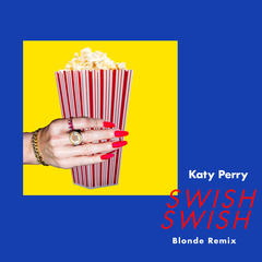 Swish Swish(Blonde Remix)