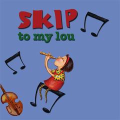 Skip To My Lou