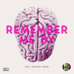 Remember Me By(feat. Richard Judge)