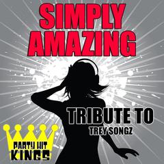 Simply Amazing (Tribute to Trey Songz)