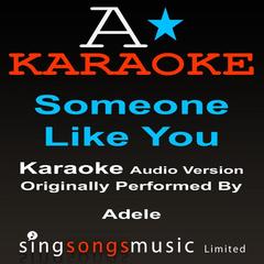 Someone Like You (Originally Performed By Adele) [Audio Karaoke Version]