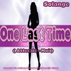 One Last Time(Attends-Moi Remix)