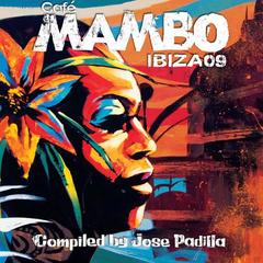 Cafe Mambo 2009 - compiled by Jose Padilla(Album)