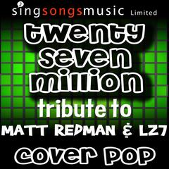 Twenty Seven Million (Tribute to Matt Redman & LZ7)