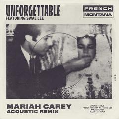 Unforgettable(Explicit|Mariah Carey Acoustic Remix)