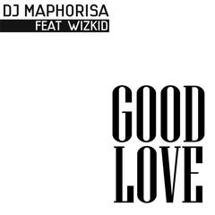 Good Love(feat. Wizkid)