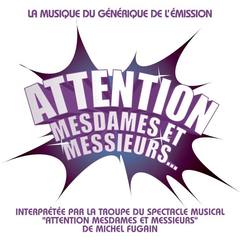 Attention Mesdames Et Messieurs(Version Radio 2005)