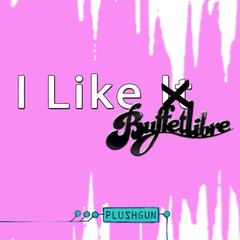 I Like It(Buffetlibre Remix)