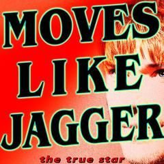 Moves Like Jagger