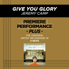 Give You Glory(Medium Key Performance Track With Background Vocals; TV Track)