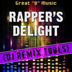 Rapper’s Delight(Original Mix|Remix Tool)