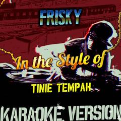 Frisky(Karaoke Version)