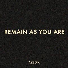 Remain as You Are