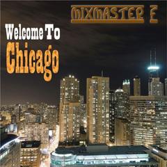 Welcome to Chicago(Original Club Mix)