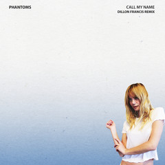 Call My Name(Dillon Francis Remix)