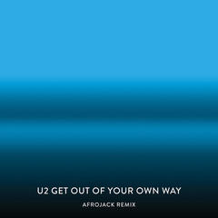 Get Out Of Your Own Way(Afrojack Remix)