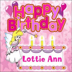 Happy Birthday Lottie Ann