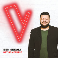 Say Something(The Voice Australia 2018 Performance|Live)