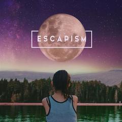 Escapism