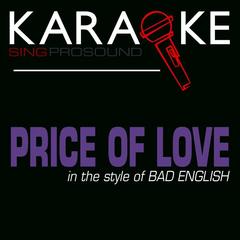 Price of Love (In the Style of Bad English) [Karaoke Version]