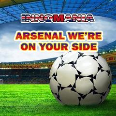 Arsenal Wère on Your Side(Inno Arsenal)