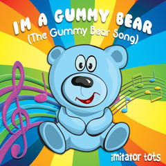 I’m a Gummy Bear(The Gummy Bear Song)