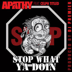 Stop What Ya Doin’(feat. Celph Titled|Dirty|Explicit)