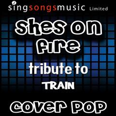 Shes On Fire (Tribute to Train)