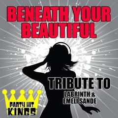 Beneath Your Beautiful (Tribute to Labrinth & Emeli Sande)