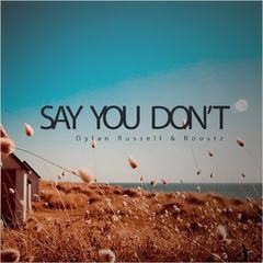 Say You Don’t
