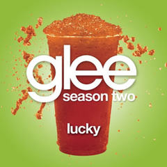 Lucky(Glee Cast Version)