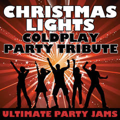 Christmas Lights(Coldplay Party Tribute)