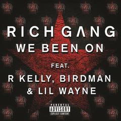 We Been On