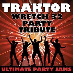 Traktor (Wretch 32 Party Tribute)