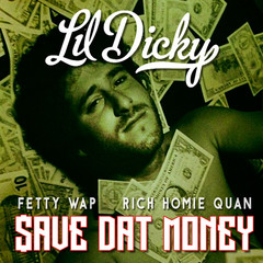 $ave Dat Money(feat. Fetty Wap & Rich Homie Quan)(Explicit)