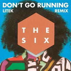 (Don’t Go) Running(LiTek Remix)