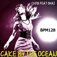 Cake by the Ocean(BPM 128)