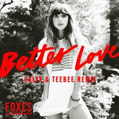 Better Love(Calyx & TeeBee Remix)