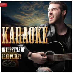 He Didn’t Have to Be (In the Style of Brad Paisley)(Karaoke Version)