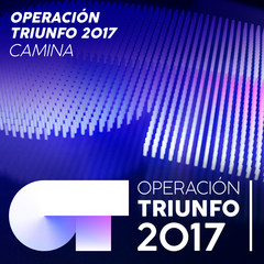 Camina(Operación Triunfo 2017)