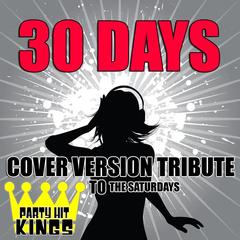 30 Days (Cover Version Tribute to the Saturdays)