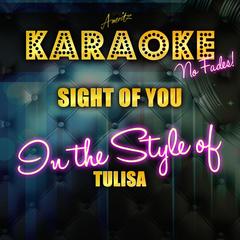 Sight of You (In the Style of Tulisa)(Karaoke Version)